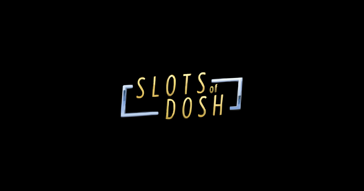 Slots Of Dosh Casino